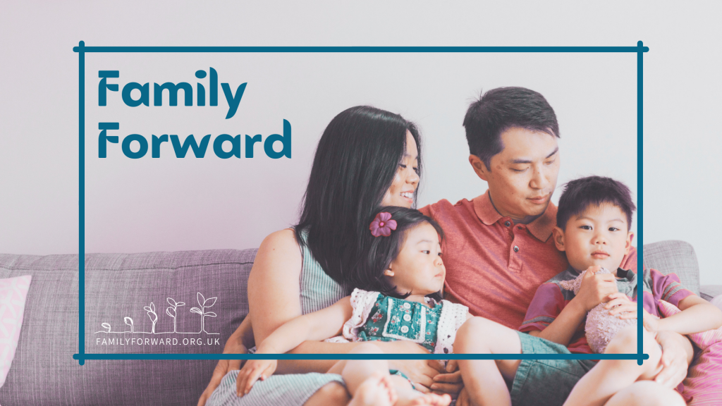 Family Forward - Whole Family Support, information and guidance